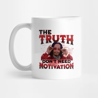 katt williams - the truth dont need motivation Mug